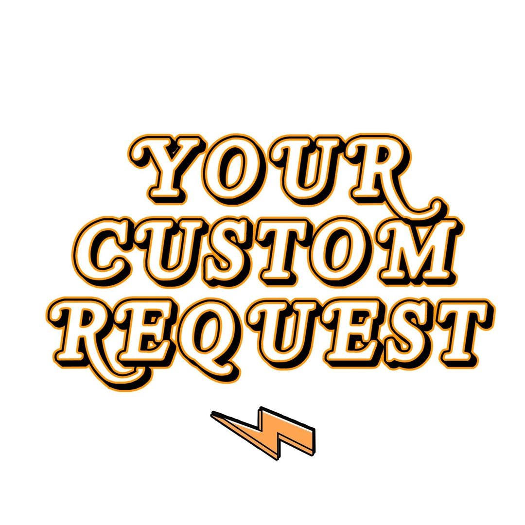 Custom Request Deposit - ThunderStomp Threadz